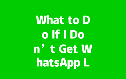 What to Do If I Don’t Get WhatsApp Login Verification Code? 2 53561aa957580db9866fada044473cc4