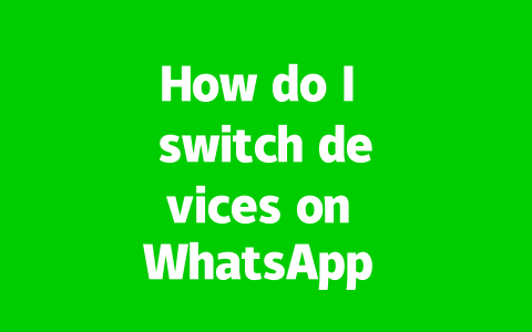 How do I switch devices on WhatsApp without losing data? 2 8cb181c4aab3c3762b4f90a4e2876dd2